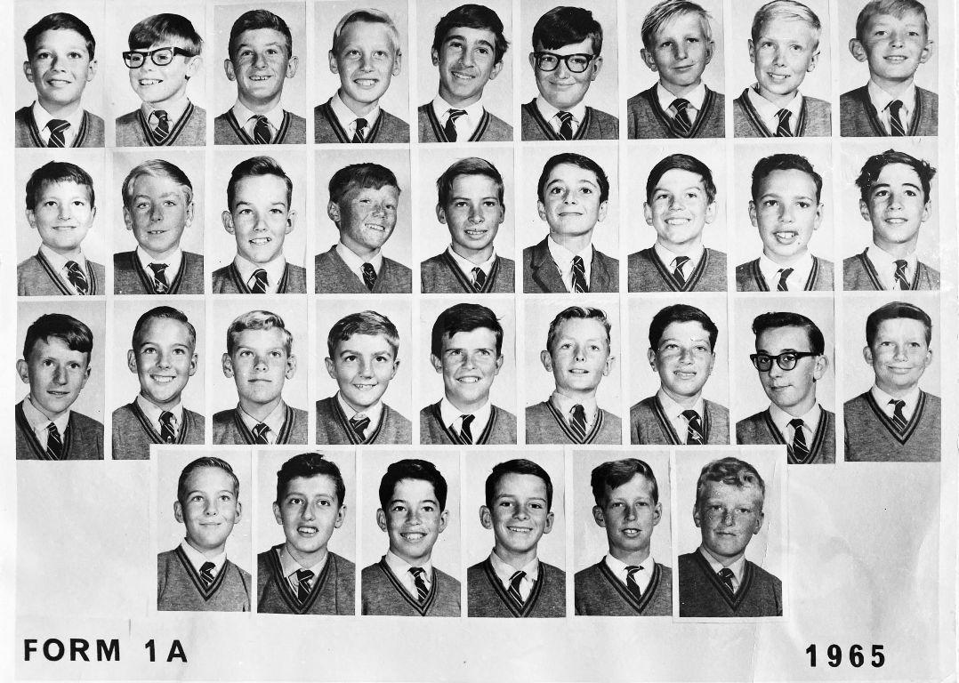 Form 1 A 1965 4th Ash,Blomberg,Bransdon,Broder,Christie,Fraser,McIntyre, Hughes, Hooper 3rd  -, Bowker, Curran, McKay, Gay, Hirschler, Parr, Lester, Raftos. 2nd  Kuchar, Ledwidge, Gray, - ,Peers, Ross, Steinweg, MacKenzie, Mertel. Front Ledwidge, Solomon,